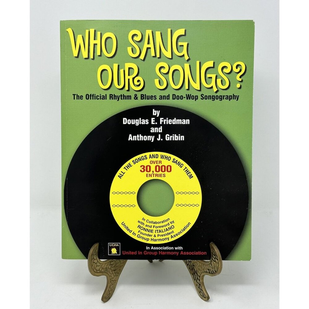 WHO SANG OUR SONGS? Official Rhythm & Blues & Doo Wop Songography Friedman Signe